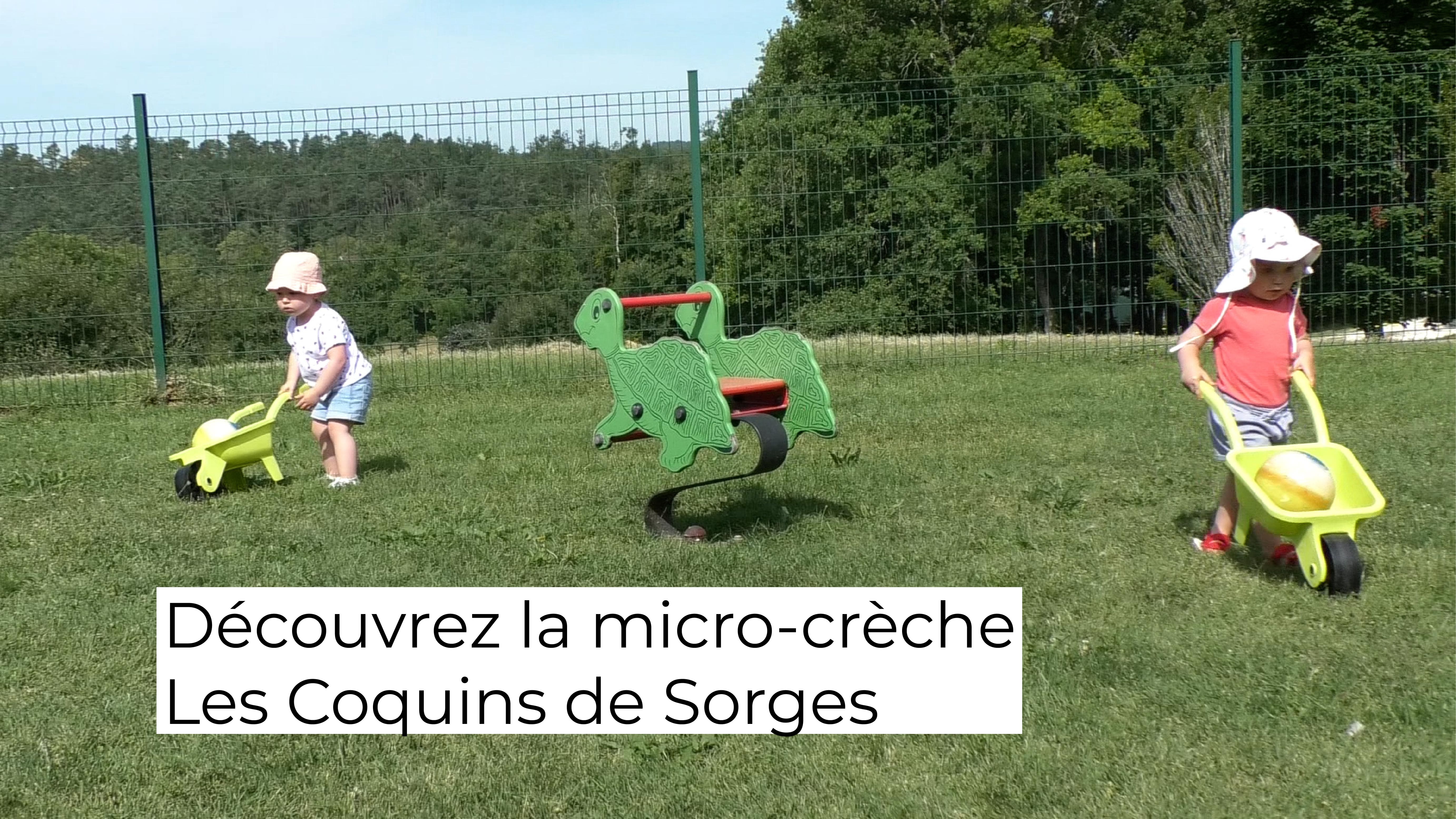 Découvrez la micro crèche "Les Coquins de Sorges" à Sorges et Ligueux en Périgord !